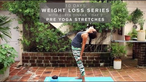 10 Days Weight Loss Series with Surya Dinkar – Day 2 – Pre Yoga Stretches